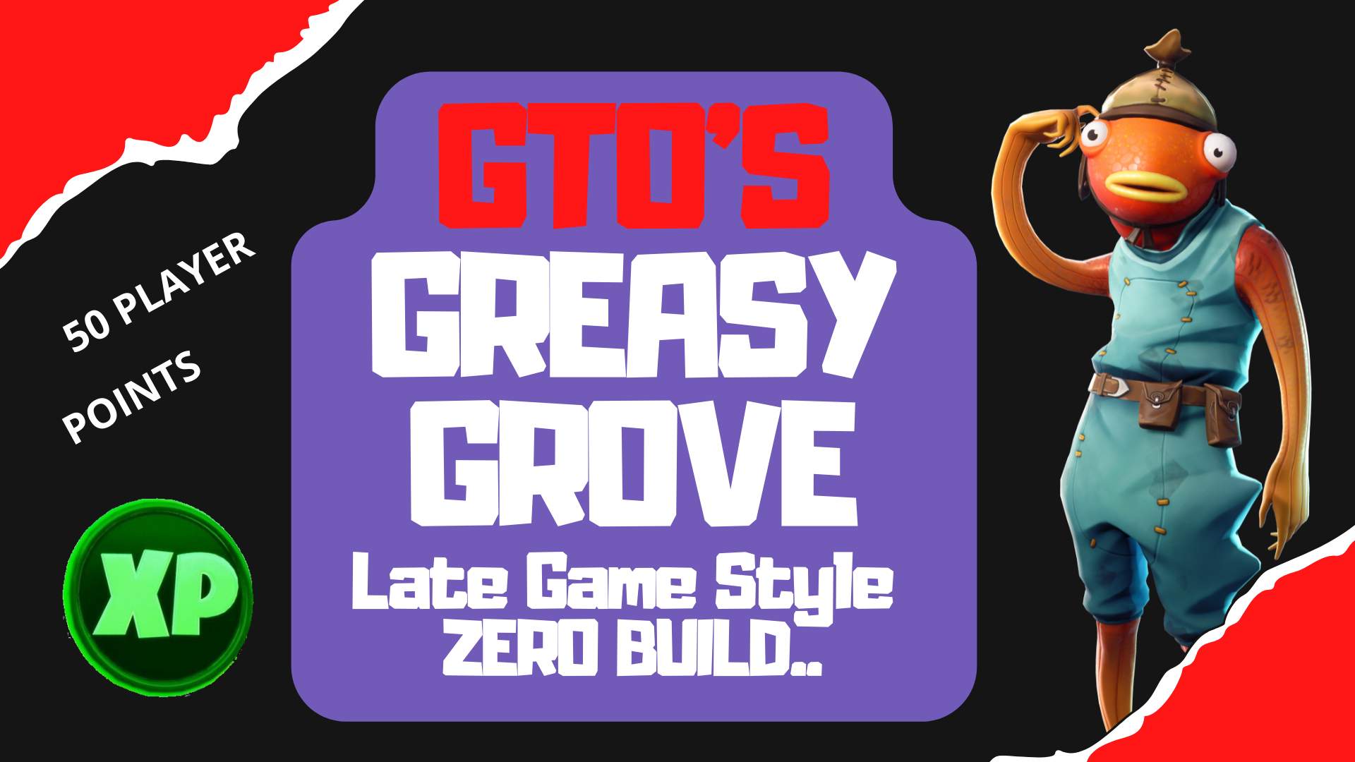 GTO'S GREASY GROVE (ZERO BUILD)