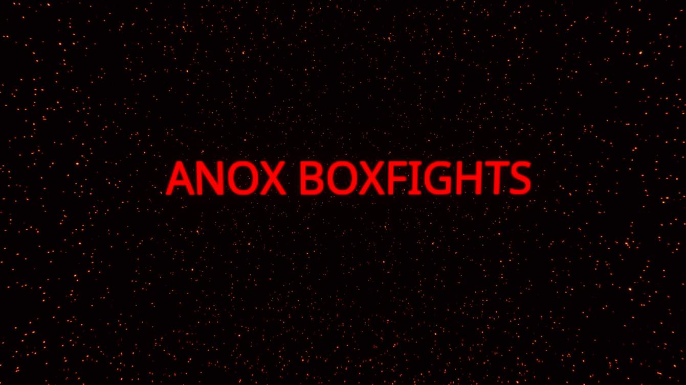 [1V1] ANOX BOXFIGHTS (CHARGE IN FILL)