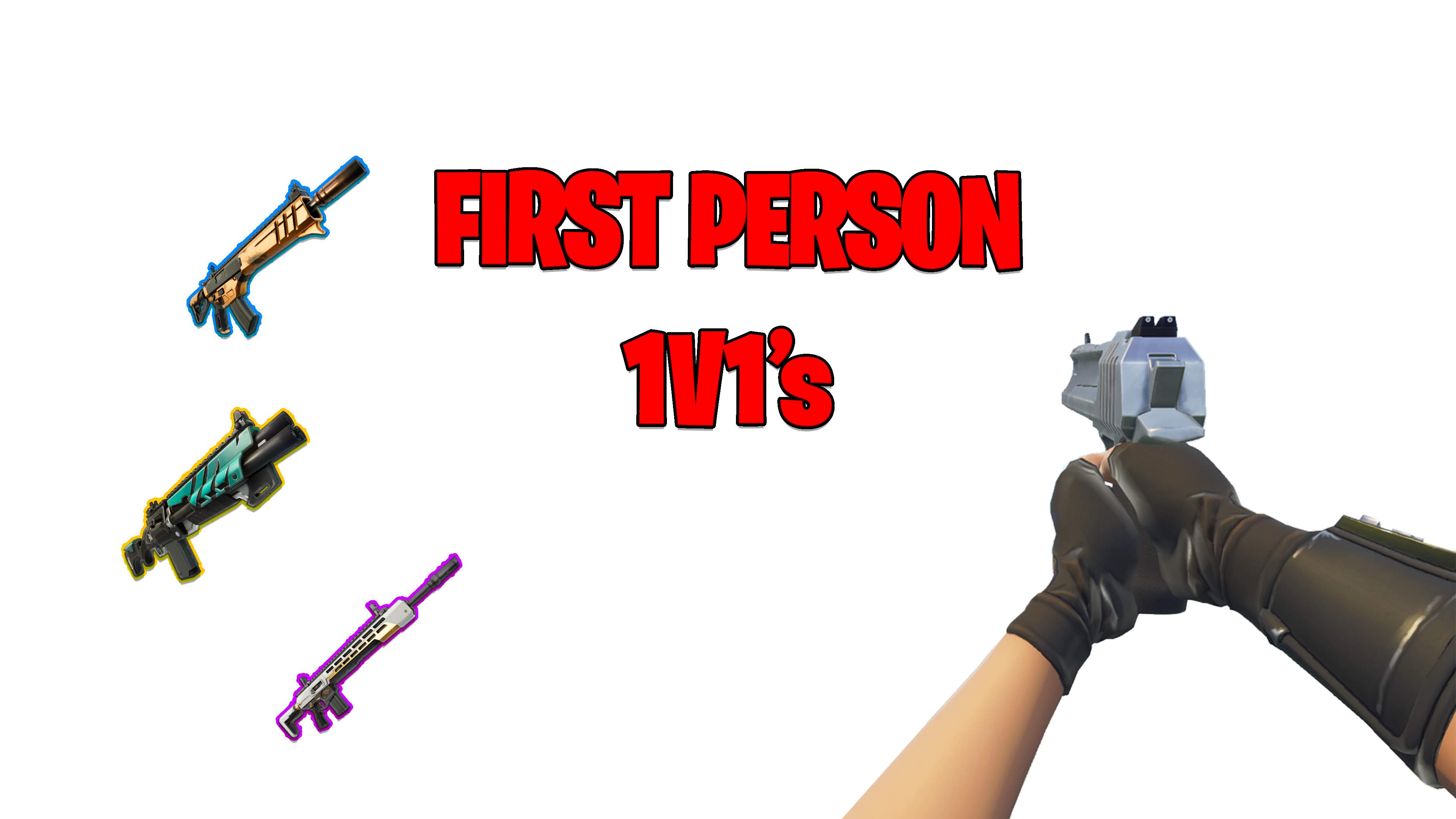 FIRST PERSON 1v1