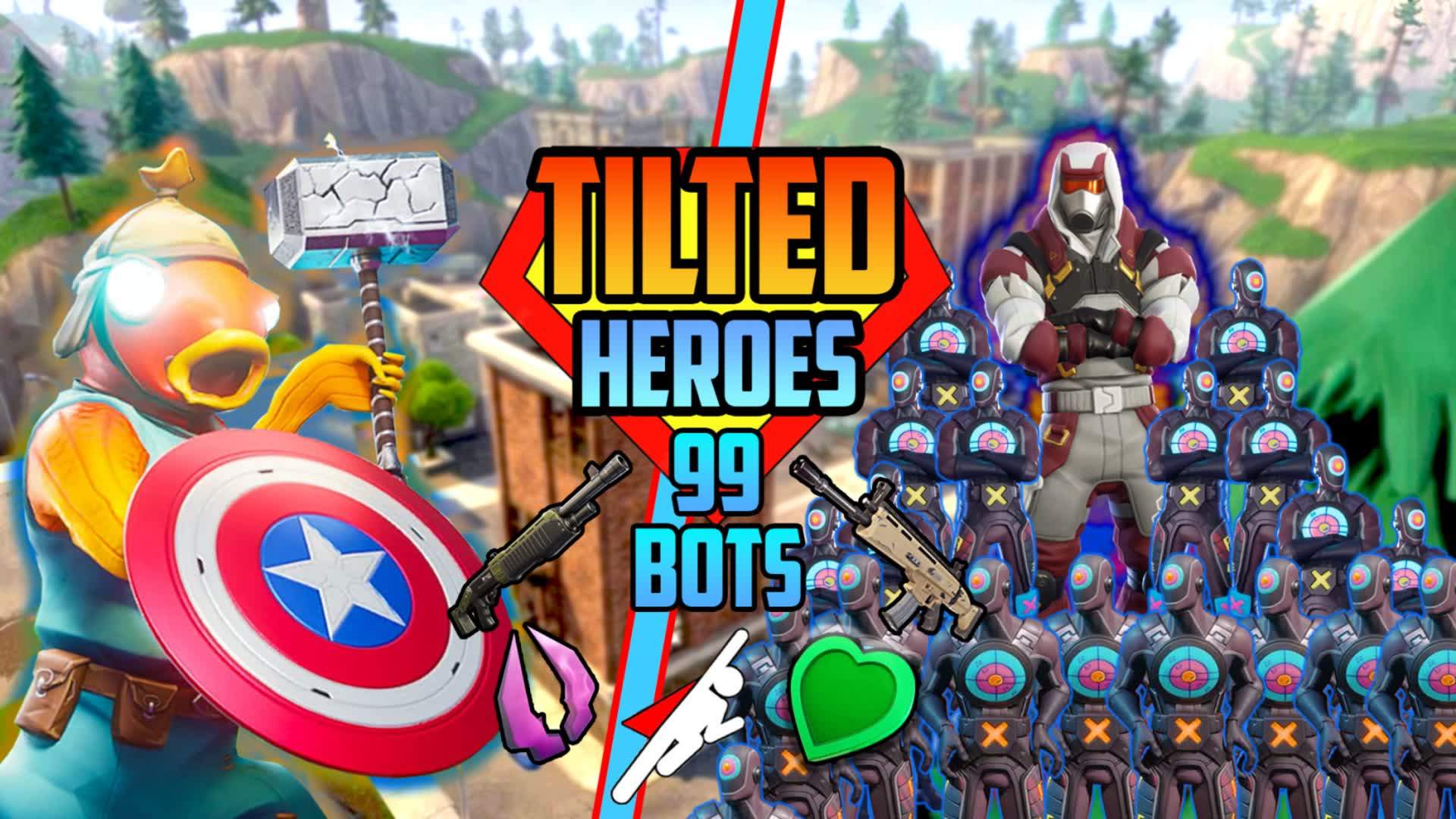 🦸‍♂️ Tilted Heroes 🌀 99 Bots 🆕