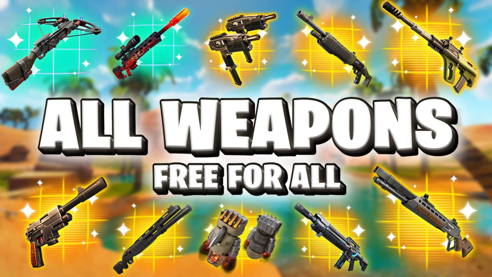 ALL WEAPONS - FREE FOR ALL☀️