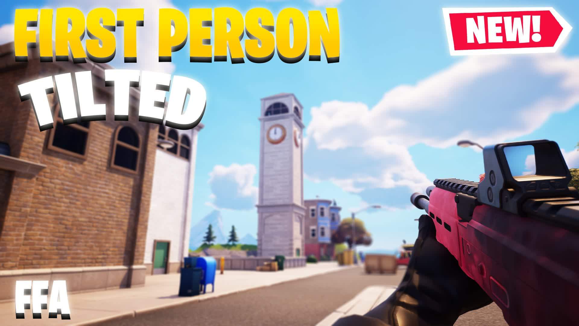 FIRST PERSON TILTED 🔴 FFA