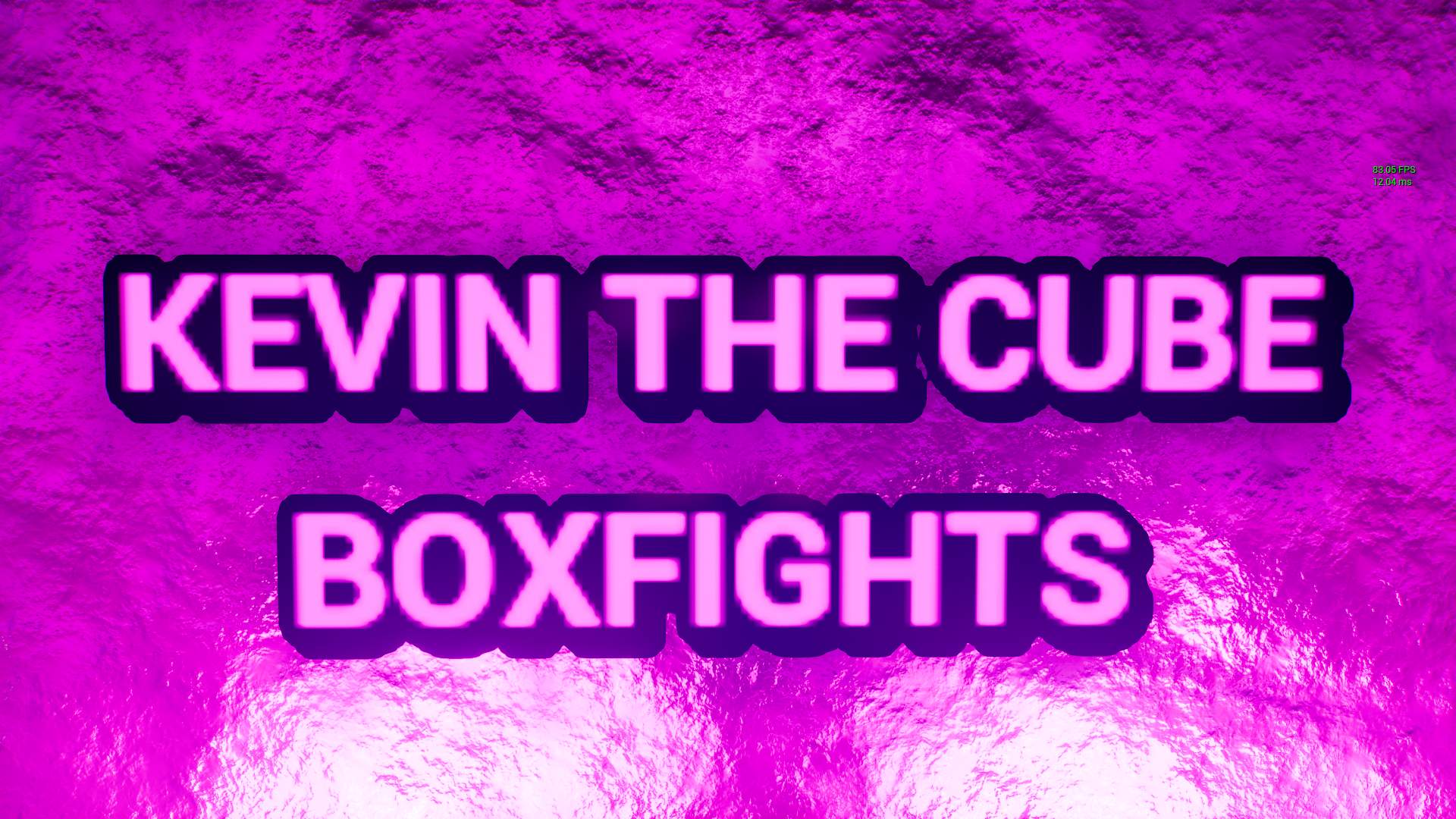 KEVIN THE CUBE BOXFIGHTS