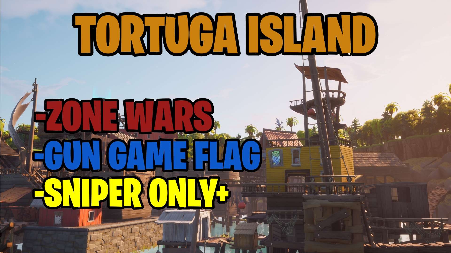 TORTUGA ISLAND - 3 GAME MODES