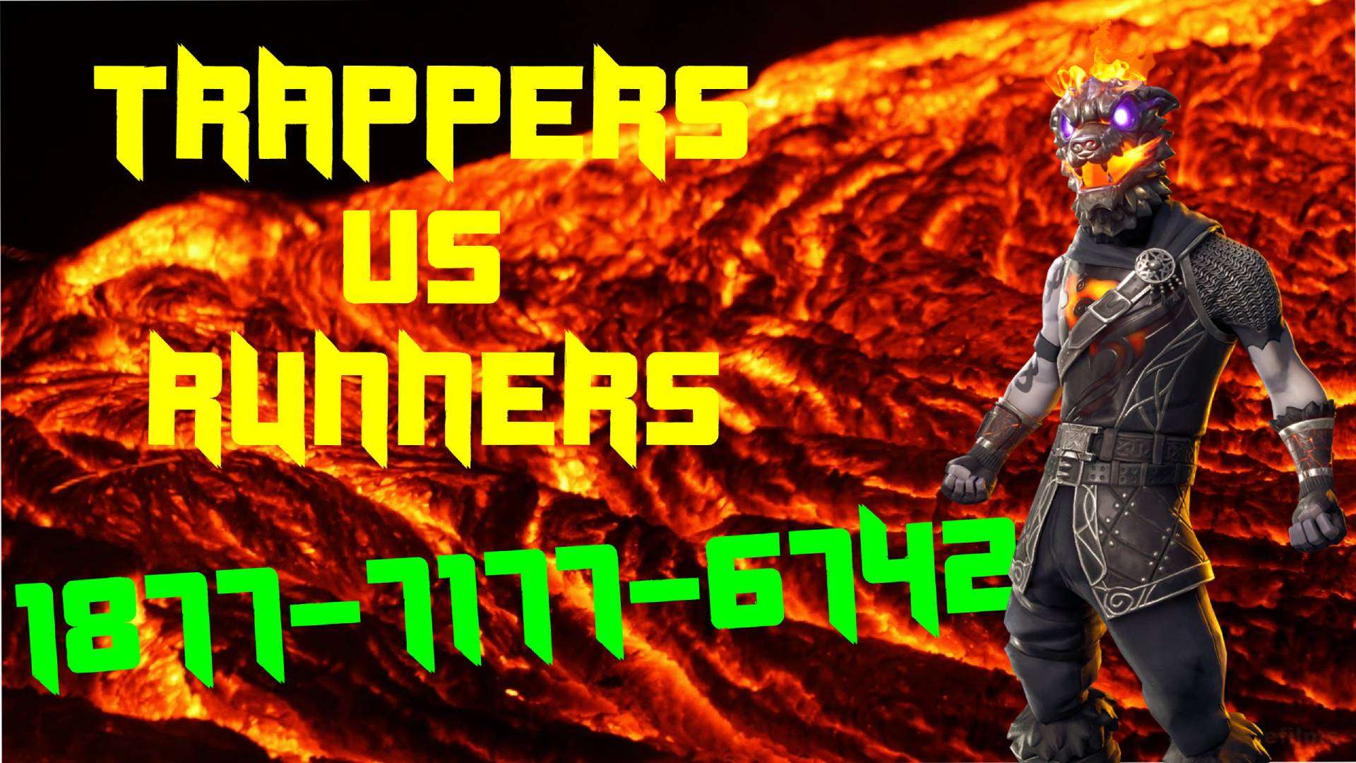 TRAPPERS VS RUNNERS (LAVA)