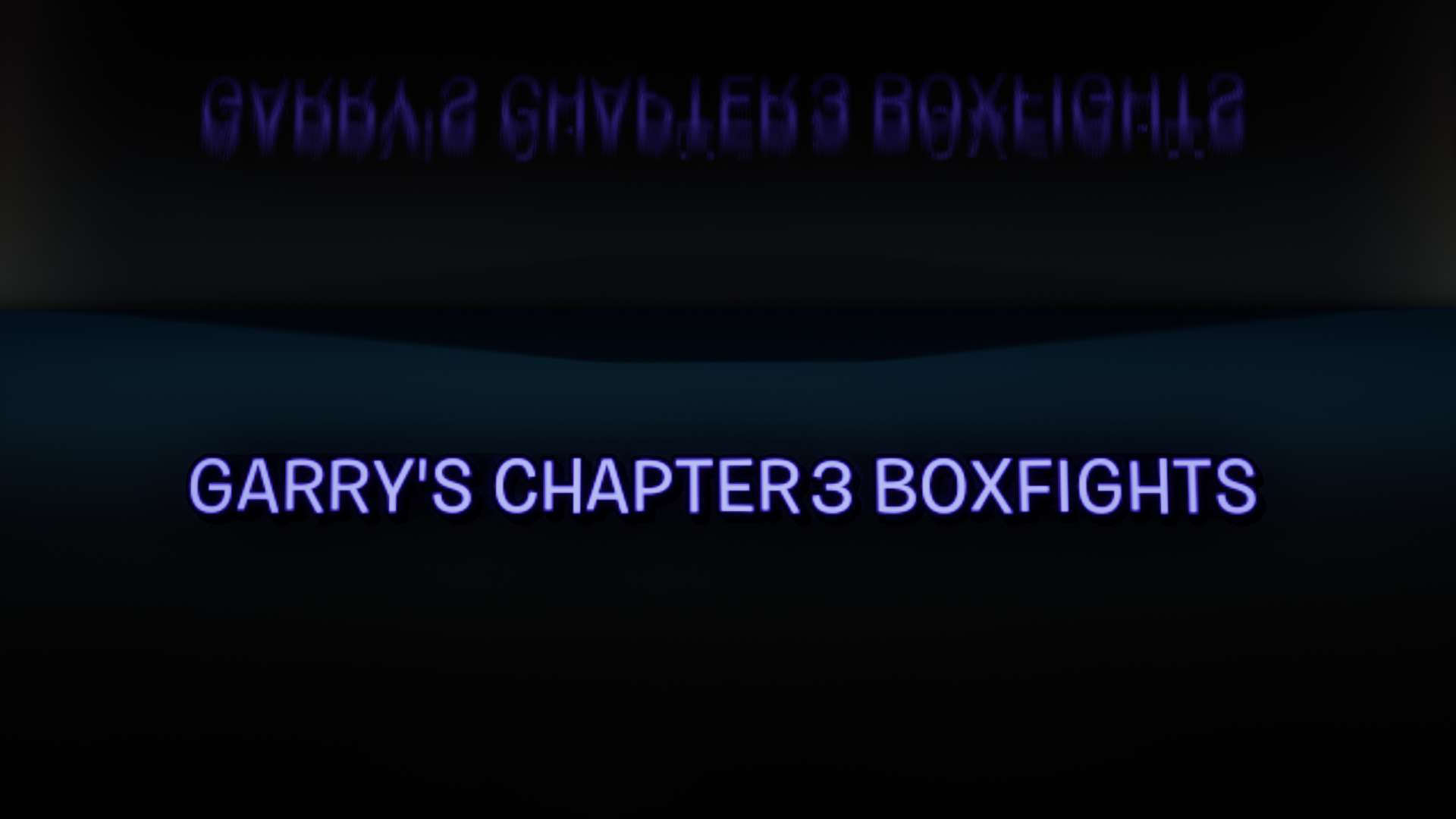 GARRY'S FFA BOXFIGHTS Chapter 3!