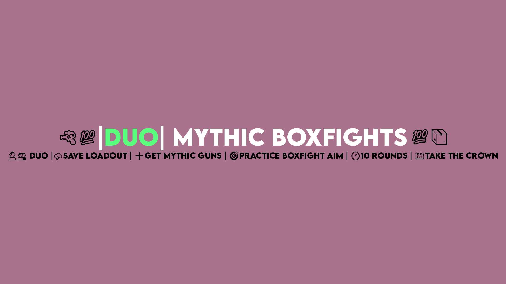DUO MYTHIC BOXFIGHTS