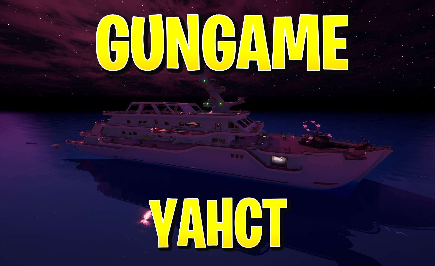 GUNGAME  ASSAULT ON THE YAHCT