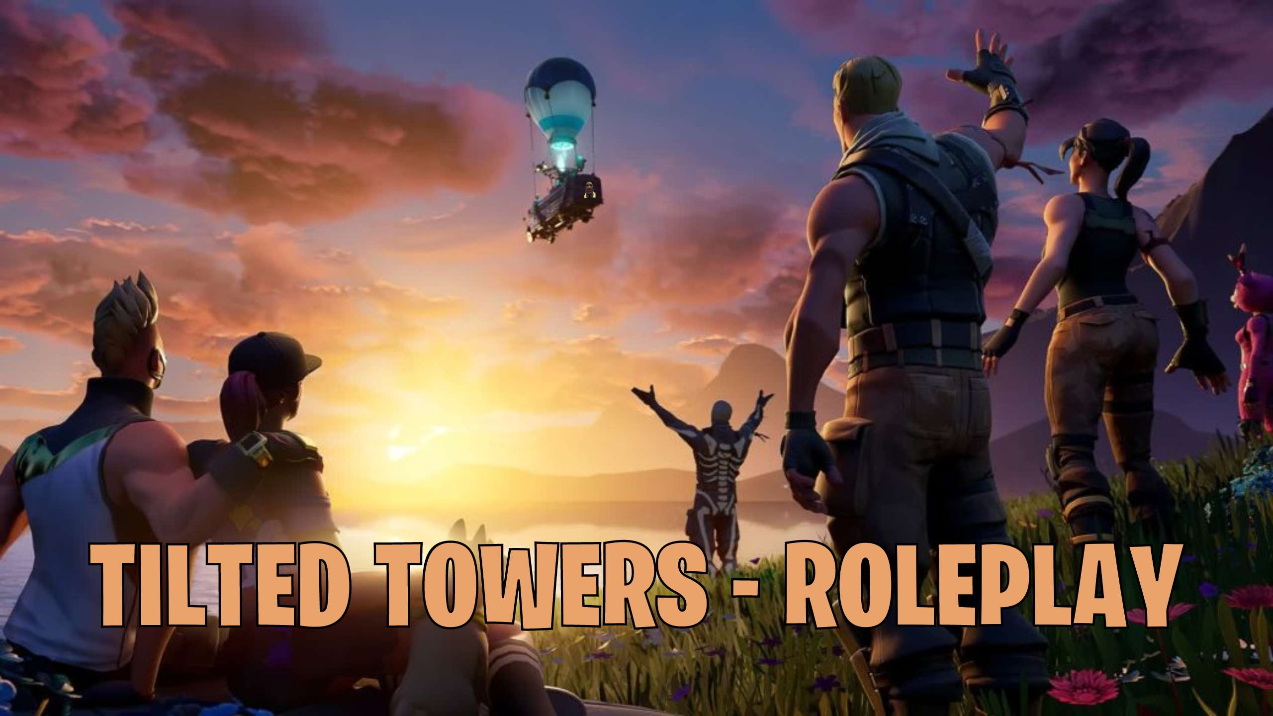 ⭐ TILTED TOWERS - ROLEPLAY ⭐